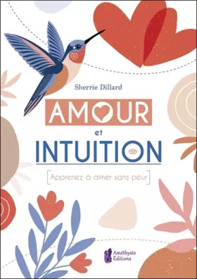 Couverture du produit · Amour et Intuition - Apprenez à aimer sans peur