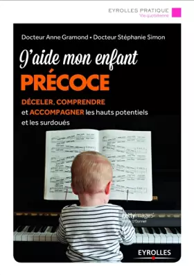 Couverture du produit · J'aide mon enfant précoce: Déceler, comprendre et accompagner les hauts potentiels et les surdoués