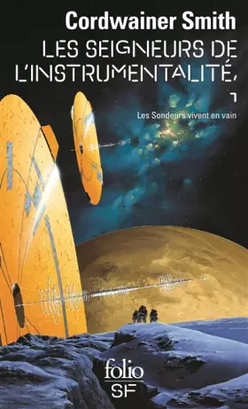 Couverture du produit · Les Seigneurs de l'instrumentalité, tome 1 : Les sondeurs vivent en vain