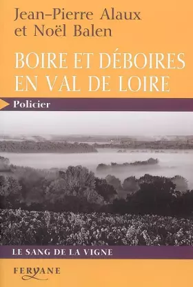 Couverture du produit · Boire et déboires en val de Loire