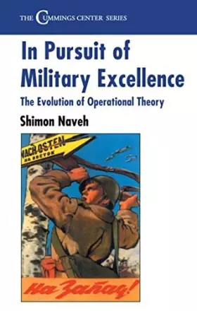 Couverture du produit · [(In Pursuit of Military Excellence: Evolution of Operational Theory)] [Author: Shimon Naveh] published on (September, 1997)