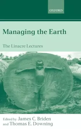Couverture du produit · Managing the Earth: The Linacre Lectures 2001