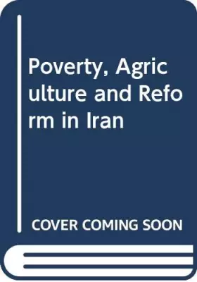 Couverture du produit · Poverty, Agriculture and Reform in Iran
