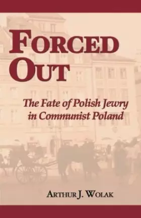 Couverture du produit · Forced Out: The Fate of Polish Jewry in Communist Poland