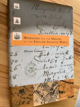 Couverture du produit · Migration and the Origins of the English Atlantic World (Harvard Historical Studies)
