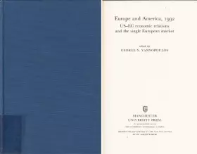 Couverture du produit · Europe and America, 1992: Us-Ec Economic Relations and the Single European Market (Fulbright Papers, 10)