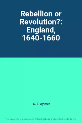 Couverture du produit · Rebellion or Revolution?: England, 1640-1660