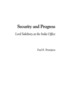 Couverture du produit · Security and Progress: Lord Salisbury at the India Office (Contributions to the Study of World History)