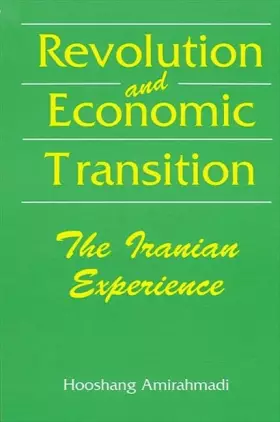 Couverture du produit · Revolution and Economic Transition: The Iranian Experience