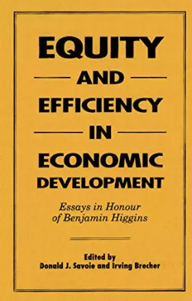 Couverture du produit · Equity and Efficiency in Economic Development: Essays in Honour of Benjamin Higgins