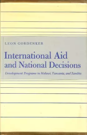 Couverture du produit · International Aid and National Decision: Development Programs in Malawi, Tanzania, and Zambia