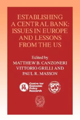 Couverture du produit · Establishing a Central Bank: Issues in Europe and Lessons from the U.S.