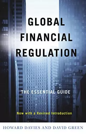 Couverture du produit · Global Financial Regulation: The Essential Guide (Now with a Revised Introduction)