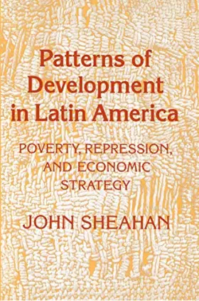Couverture du produit · Patterns of Development in Latin America: Poverty, Repression, and Economic Strategy