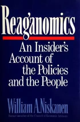Couverture du produit · Reaganomics: An Insider's Account of the Policies and the People