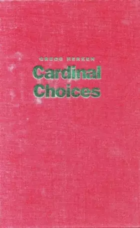 Couverture du produit · Cardinal Choices: Presidential Science Advising from the Atomic Bomb to SDI. Revised and Expanded Edition (Stanford Nuclear Age