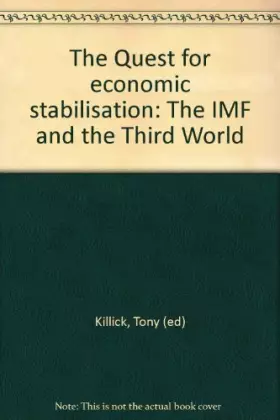 Couverture du produit · The Quest for economic stabilisation: The IMF and the Third World