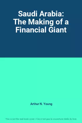 Couverture du produit · Saudi Arabia: The Making of a Financial Giant
