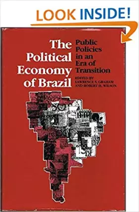 Couverture du produit · The Political Economy of Brazil: Public Policies in an Era of Transition (Symposia on Latin America Series)