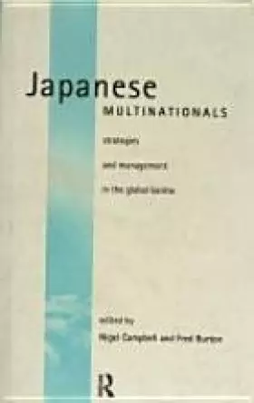 Couverture du produit · Japanese Multinationals: Strategy and Management in the Global Kaisha