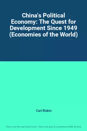 Couverture du produit · China's Political Economy: The Quest for Development Since 1949 (Economies of the World)
