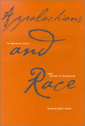 Couverture du produit · Appalachians and Race: The Mountain South from Slavery to Segregation