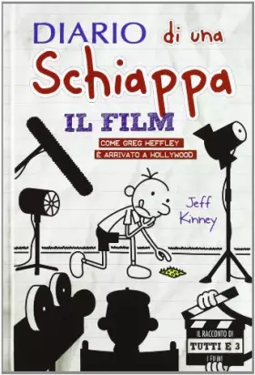 Couverture du produit · Diario di una schiappa. Il film. Come Greg è arrivato a Hollywood. Ediz. illustrata