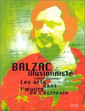 Couverture du produit · BALZAC ILLUSIONNISTE. Les arts dans l'oeuvre de l'écrivain