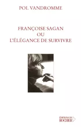 Couverture du produit · Françoise Sagan ou l'élégance de survivre
