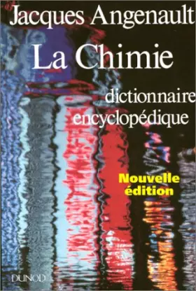 Couverture du produit · LA CHIMIE. Dictionnaire encyclopédique, 2ème édition entièrement revue et augmentée