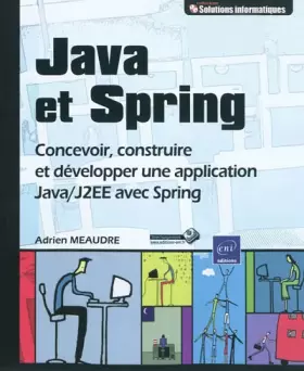 Couverture du produit · Java et Spring - Concevoir, construire et développer une application Java/J2EE avec Spring