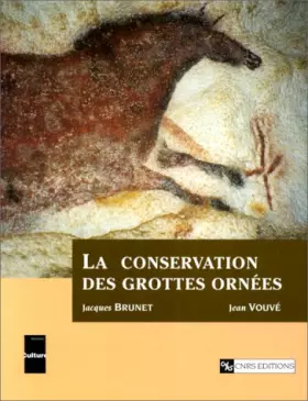 Couverture du produit · La conservation des grottes ornées