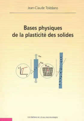 Couverture du produit · Bases physiques de la plasticité des solides