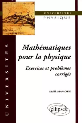 Couverture du produit · Mathématiques pour la physique : Exercices et problèmes corrigés