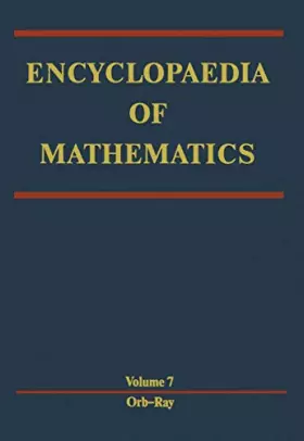 Couverture du produit · Encyclopaedia of Mathematics: Orbit - Rayleigh Equation (Encyclopaedia of Mathematics, 7)