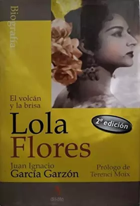 Couverture du produit · Lola Flores : la zambra de un volcán: 2 (Biografia / Biography)