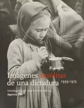 Couverture du produit · Imagenes insolitas de una dictadura (1939-1975)