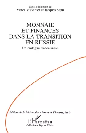 Couverture du produit · Monnaie et finances dans la transition en Russie: Un dialogue franco-russe