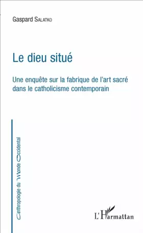 Couverture du produit · Le dieu situé: Une enquête sur la fabrique de l'art sacré dans le catholicisme contemporain