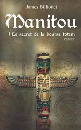 Couverture du produit · Manitou: Le secret de la bourse totem