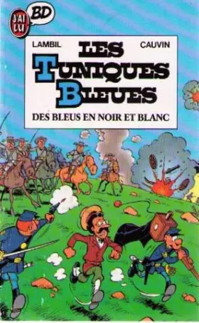 Couverture du produit · Les Tuniques Bleues, Tome 2 : Des Bleus en noir et blanc