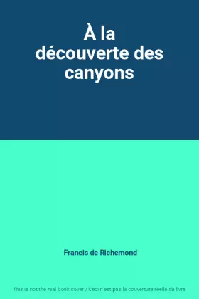 Couverture du produit · À la découverte des canyons