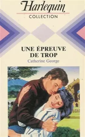 Couverture du produit · Une épreuve de trop : Collection : Harlequin collection n° 622