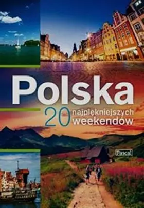 Couverture du produit · Polska 20 najpiekniejszych weekendow