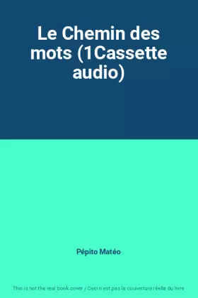 Couverture du produit · Le Chemin des mots (1Cassette audio)