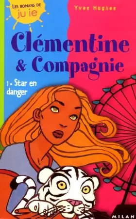 Couverture du produit · Clémentine & compagnie Tome 1 : Star en danger
