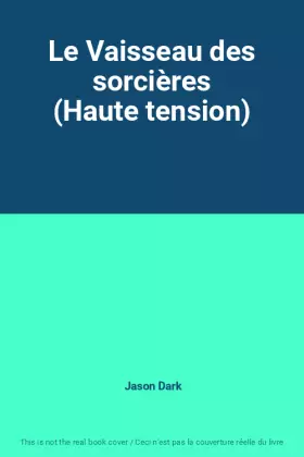 Couverture du produit · Le Vaisseau des sorcières (Haute tension)