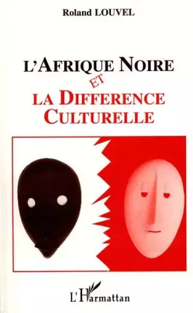 Couverture du produit · L'Afrique noire et la différence culturelle