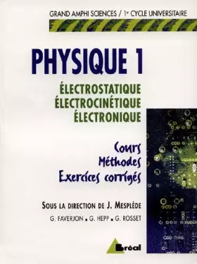 Couverture du produit · Physique 1 : électricité, elec. - ga