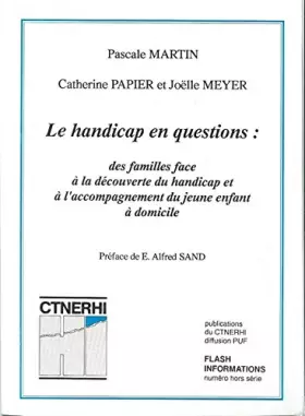 Couverture du produit · Le handicap en questions: Des familles face à la découverte du handicap et à l'accompagnement du jeune enfant à domicile